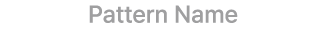 Pattern Name