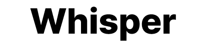 Whisper